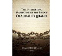 The Interesting Narrative of the Life of Olaudah Equiano