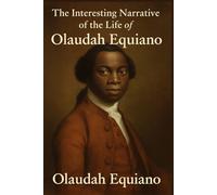 The Interesting Narrative of the Life of Olaudah Equiano