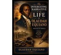 The Interesting Narrative of the Life of Olaudah Equiano