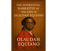 The Interesting Narrative of the Life of Olaudah Equiano