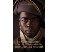 The Interesting Narrative Of The Life Of Olaudah Equiano Or Gustavus V