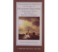 The Interesting Narrative of the Life of Olaudah Equiano, or Gustavus Vassa, the African, Written by Himself (Norton Critical Editions) by Olaudah Equiano (2001-08-01)