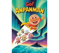 The Interesting Story of Go!anpanman