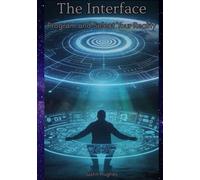 The Interface: Select and Program Your Reality (The Spiral Dance)