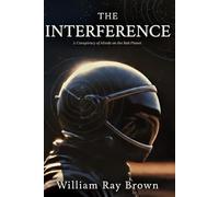 The Interference: A Conspiracy of Minds on the Red Planet: 1