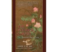 The Interior Carmel: The Threefold Way of Love