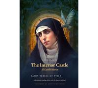 The Interior Castle - Las Moradas: A Devotional Reading Edition of Saint Teresa of Ávila with the Spanish Original (Sanctified Souls)