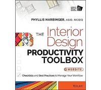 The Interior Design Productivity Toolbox: Checklists and Best Practices to Manage Your Workflow