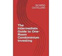 The Intermediate Guide to One-Room Condominium Investing (ワンルームマンション投資)