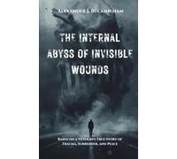 The Internal Abyss of Invisible Wounds