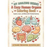 The Internal Human Organs: Anatomy Coloring Book with Fascinating Facts for Science Lovers.