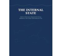 The Internal State: Andrew Huberman's Blueprint for Focus, Resilience, and a Brain That Works For You