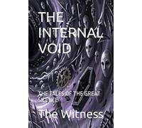 THE INTERNAL VOID: THE TALES OF THE GREAT SILENCE