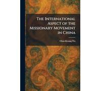 The International Aspect of the Missionary Movement in China