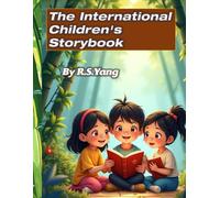 The International Children's Storybook: A Collection of Enchanting Tales and Fun Activities from Around the World