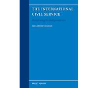 The International Civil Service: Redefining Its Independence: 64 (Legal Aspects of International Organizations)