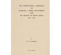 The International Conspiracy to Establish a World Dictatorship and the Menace to South Africa