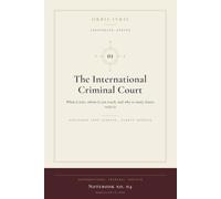 The International Criminal Court: What It Judges, Whom It Reaches, and Why So Many States Resist It (Cardinals Collection)