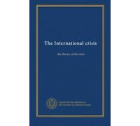 The International crisis: the theory of the state