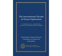 The International Decade of Ocean Exploration: a mid-term review : a report for the director of the National Science Foundation
