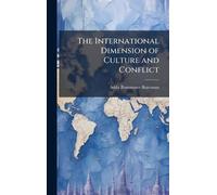The International Dimension of Culture and Conflict