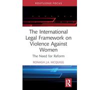 The International Legal Framework on Violence Against Women