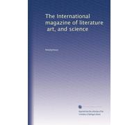 The International magazine of literature, art, and science: Volume 3