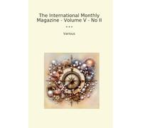 The International Monthly Magazine - Volume V - No II (Classic Books)