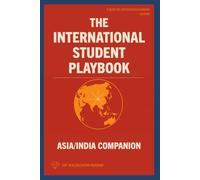 The International Student Playbook: Asia/India Companion: 2