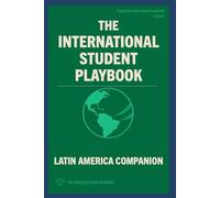 The International Student Playbook: Latin America Companion: 4