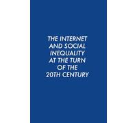 The Internet and Social Inequality at the Turn of the 20th Century