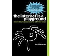 The Internet Is A Playground (ebook)
