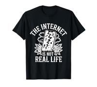 The Internet Is Not Real Life Sarcasmo en línea Digital - Camiseta