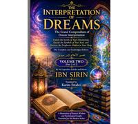 THE INTERPRETATION OF DREAMS: The Grand Compendium of Dream Interpretation Volume Two
