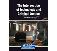 The Intersection of Technology and Criminal Justice