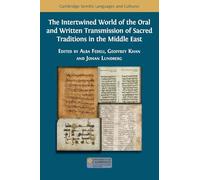 The Intertwined World of the Oral and Written Transmission of Sacred Traditions in the Middle East: 40 (Semitic Languages and Cultures)
