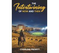 The Intertwining Of Now And Then