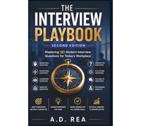 The Interview Playbook 2nd Edition: Mastering 181 Modern Interview Questions for Today's Workplace: 2 (The Interview Playbook Series)