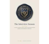 The Interview Season: A Selection Committee Member's Guide for International Medical Graduates, From Submission to Match Day
