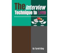 The Interview Technique to Love