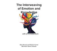 The Interweaving of Emotion and Knowledge with an AI Addendum