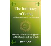 The Intimacy of Being: An Interactive Guide to Self-Realization