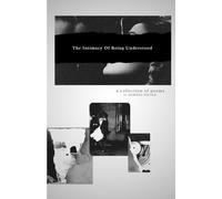 The Intimacy Of Being Understood