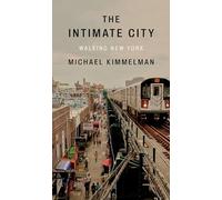 The Intimate City: Walking New York