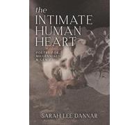 The Intimate Human Heart: Poetry for Millennials and Gen Z