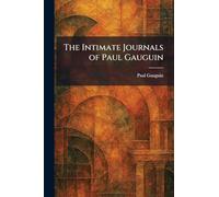 The Intimate Journals of Paul Gauguin