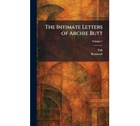 The Intimate Letters of Archie Butt