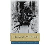 The Intimate Merton: His Life from His Journals