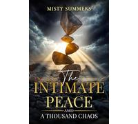 The Intimate Peace: Amid A Thousand Chaos