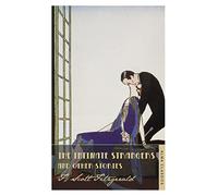 The Intimate Strangers And Other Stories: Scott F. Fitzgerald. (The F. Scott Fitzgerald Collection)
